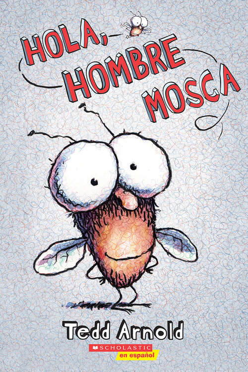Book cover of Hola, Hombre Mosca (Hombre Mosca)