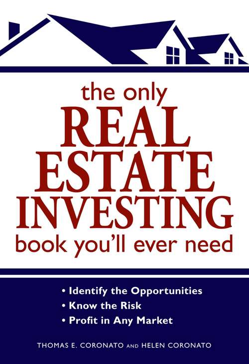 Book cover of The Only Real Estate Investing Book You'll Ever Need