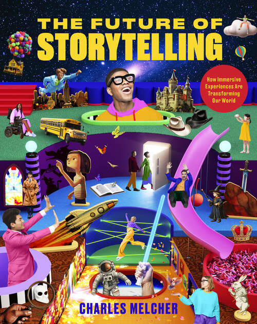 Book cover of The Future of Storytelling: How Immersive Experiences Are Transforming Our World
