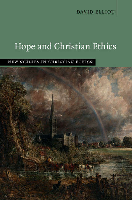 Book cover of New Studies in Christian Ethics: Hope and Christian Ethics (New Studies in Christian Ethics)