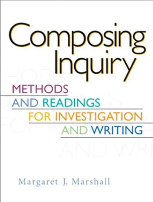 Composing Inquiry: Methods and Readings for Investigation and Writing