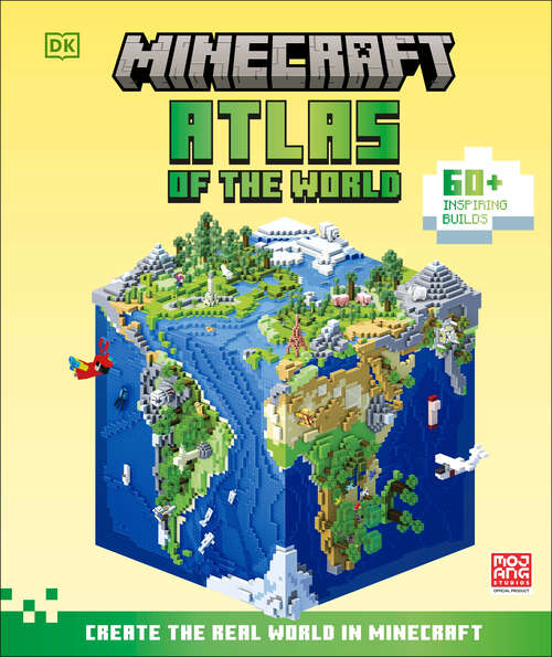 Book cover of Minecraft Atlas of the World: Create the Real World in Minecraft with 60+ Inspiring Builds