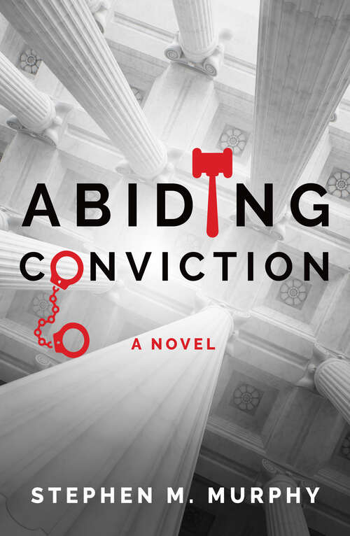 Book cover of Abiding Conviction (A Dutch Francis Thriller #3)