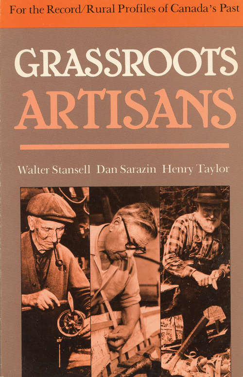 Book cover of Grassroots Artisans: Walter Stansell, Dan Sarazin, Henry Taylor