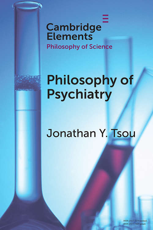 Book cover of Philosophy of Psychiatry (Elements in the Philosophy of Science)