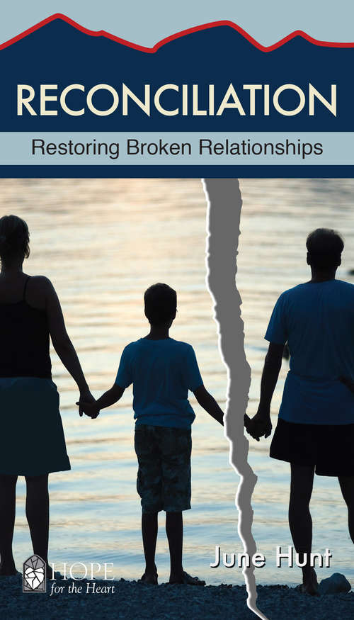 Book cover of Reconciliation: Restoring Broken Relationships (Hope for the Heart)