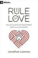 The Rule of Love: How The Local Church should Reflect God's Love and Authority