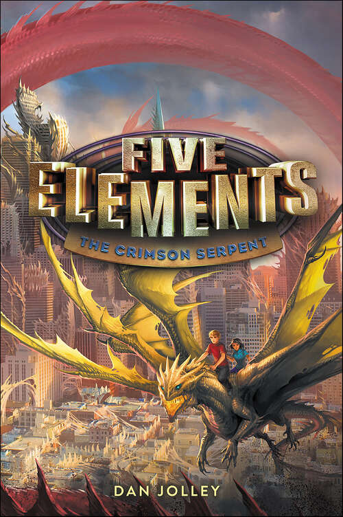Book cover of Five Elements: The Crimson Serpent (Five Elements #3)