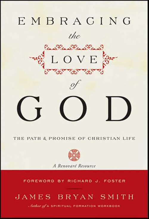 Book cover of Embracing the Love of God: The Path & Promise of Christian Life