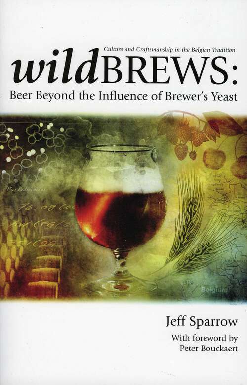 Book cover of Wild Brews: Beer Beyond the Influence of Brewer's Yeast