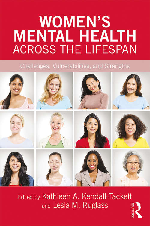 Women's Mental Health Across the Lifespan: Challenges, Vulnerabilities, and Strengths (Clinical Topics in Psychology and Psychiatry)
