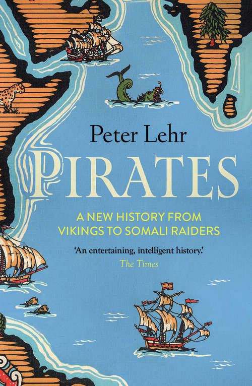 Book cover of Pirates: A New History, from Vikings to Somali Raiders