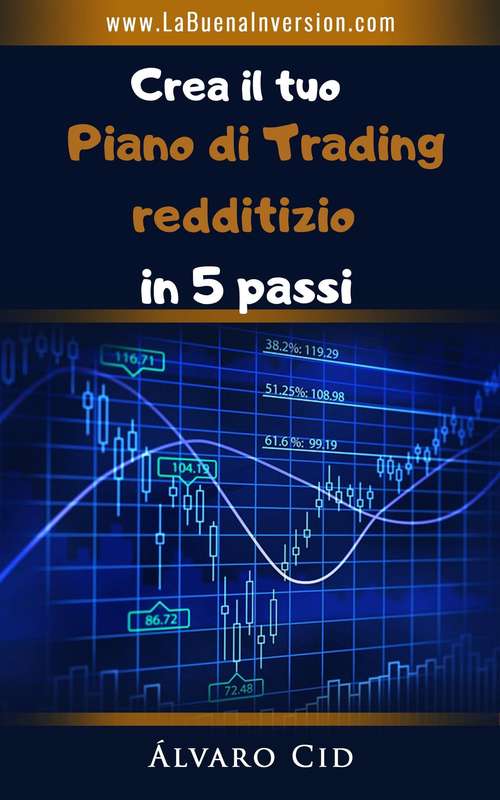 Book cover of Crea il tuo piano di Trading redditizio in 5 passi