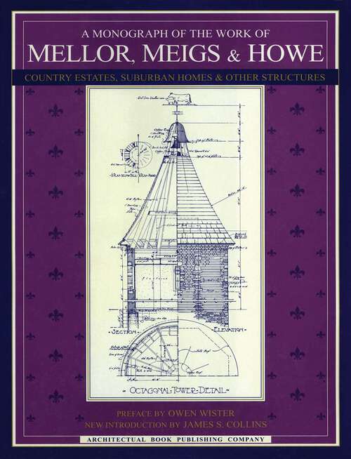 Book cover of A Monograph of the Work of Mellor, Meigs, & Howe (2nd Edition)