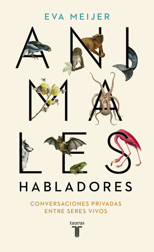 Book cover of Animales habladores: Conversaciones privadas entre seres vivos