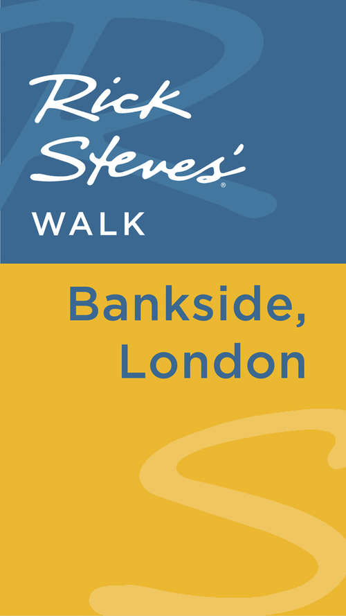 Book cover of Rick Steves' Walk: Bankside, London