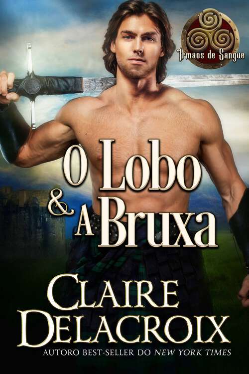 Book cover of O Lobo & A Bruxa (Irmãos de Sangue #1)