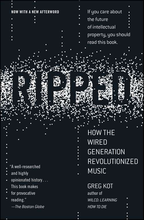 Book cover of Ripped: How the Wired Generation Revolutionized Music