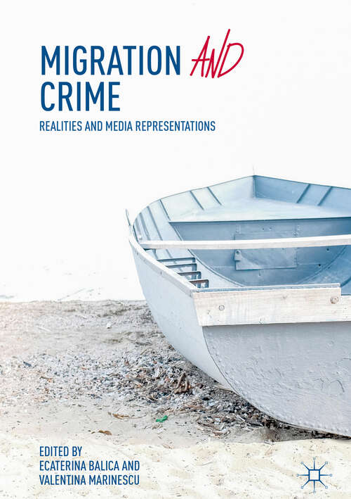 Book cover of Migration and Crime: Realities and Media Representations (1st ed. 2018)