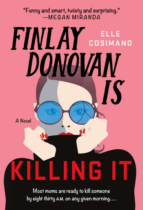 Book cover of Finlay Donovan Is Killing It: A Mystery