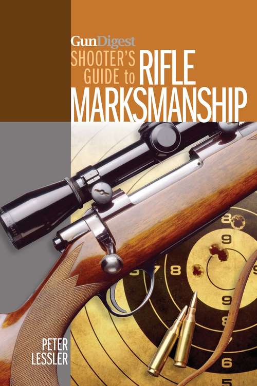Book cover of Gun Digest Shooter's Guide to Rifle Marksmanship