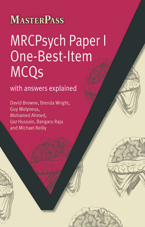 MRCPsych Paper I One-Best-Item MCQs: With Answers Explained (MasterPass)