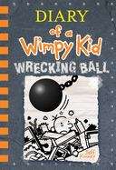 Book cover of Wrecking Ball (Diary Of A Wimpy Kid Ser.)