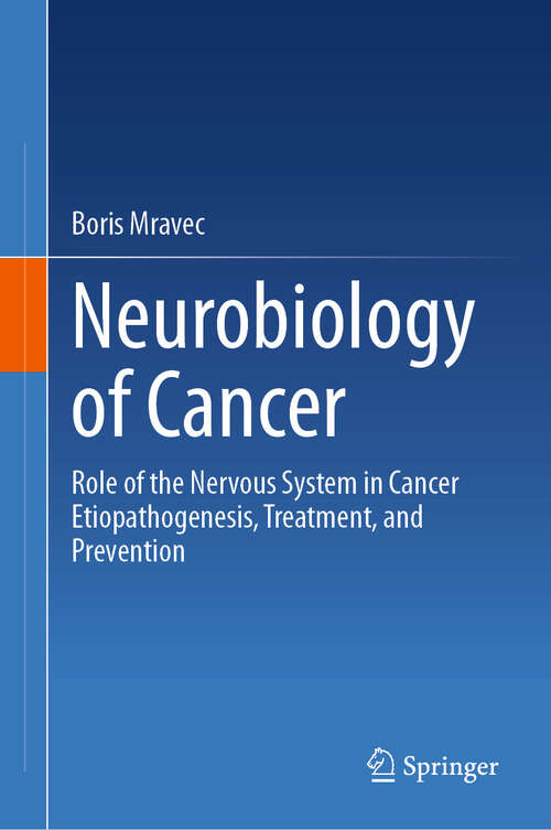 Book cover of Neurobiology of Cancer: Role of the Nervous System in Cancer Etiopathogenesis, Treatment, and Prevention (2024)