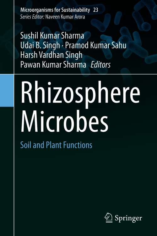 Rhizosphere Microbes: Soil and Plant Functions (Microorganisms for Sustainability #23)
