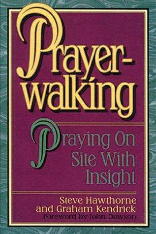 Prayerwalking: Praying on Site with Insight