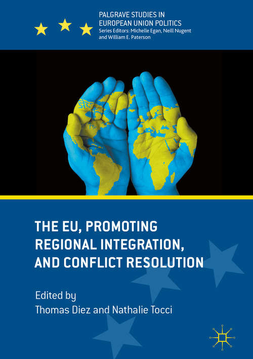 The EU, Promoting Regional Integration, and Conflict Resolution
