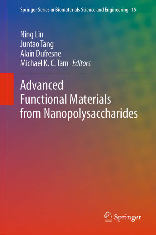 Advanced Functional Materials from Nanopolysaccharides (Springer Series in Biomaterials Science and Engineering #15)
