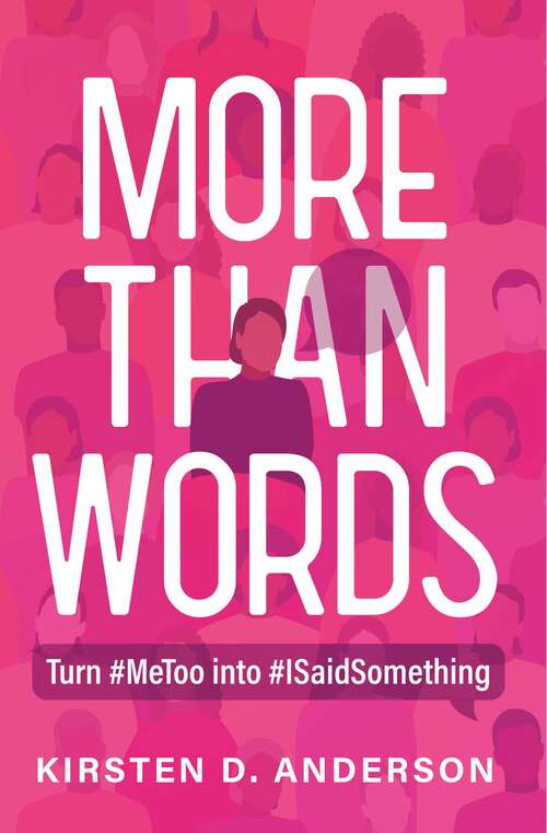 More Than Words: Turn #MeToo into #ISaidSomething