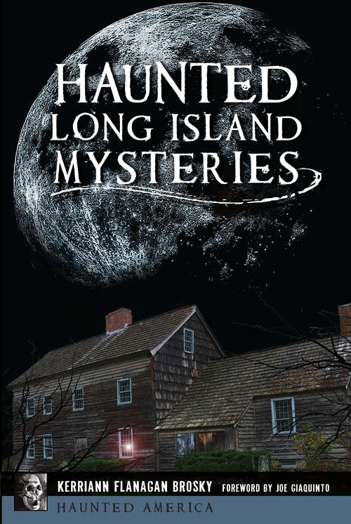 Book cover of Haunted Long Island Mysteries (Haunted America)