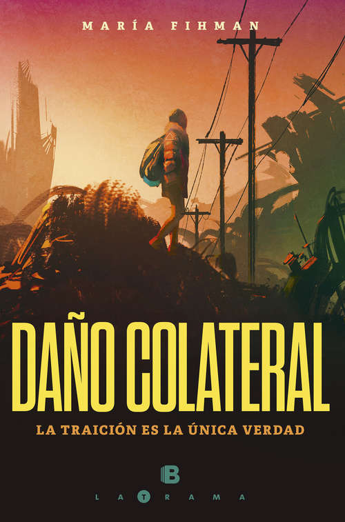Book cover of Daño colateral: La traición es la única verdad