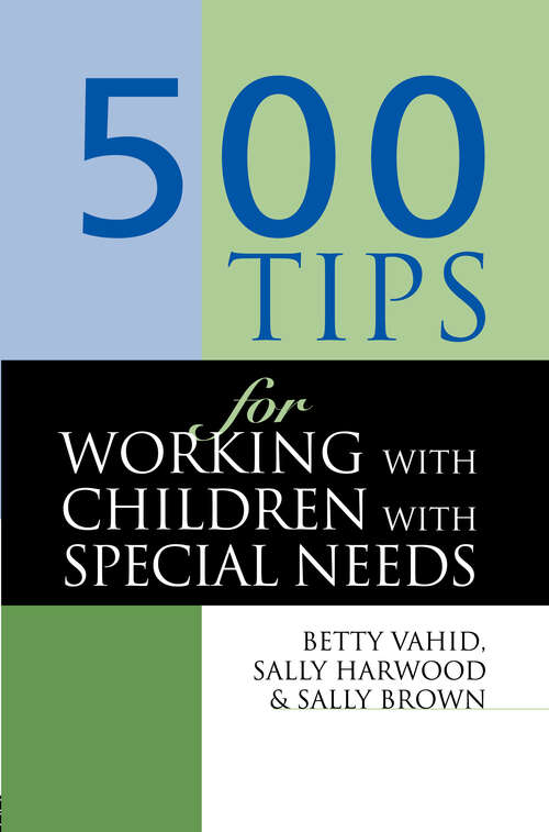 500 Tips for Working with Children with Special Needs (500 Tips)