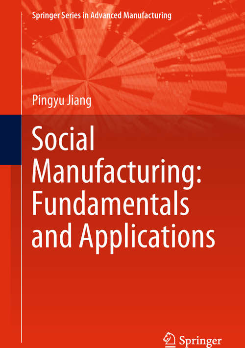 Book cover of Social Manufacturing: Fundamentals and Applications (Springer Series in Advanced Manufacturing)