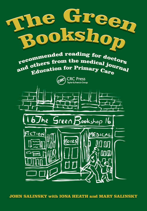 The Green Bookshop: Recommended Reading for Doctors and Others from the Medical Journal Education for Primary Care (Radcliffe Ser.)