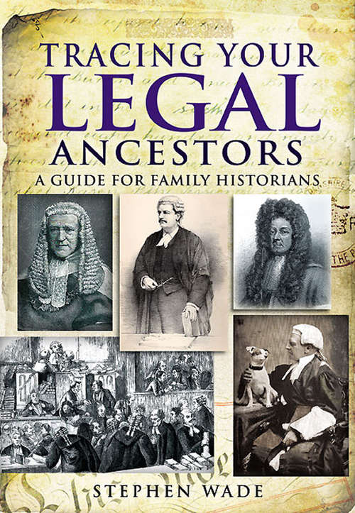 Tracing Your Legal Ancestors: A Guide for Family Historians (Tracing Your Ancestors)