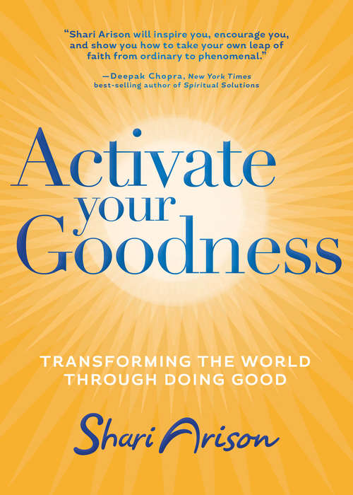 Book cover of Activate Your Goodness: Transforming The World Through Doing Good