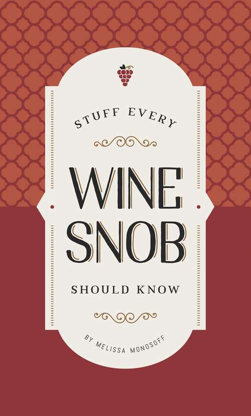 Book cover of Stuff Every Wine Snob Should Know