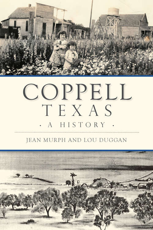 Coppell, Texas: A History (Brief History)