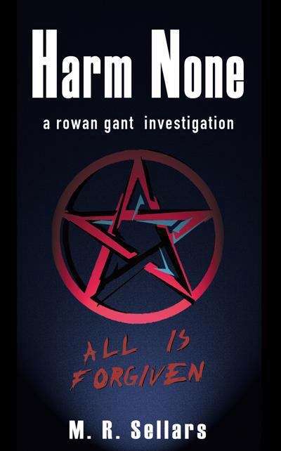 Book cover of Harm None: A Rowan Gant Investigation