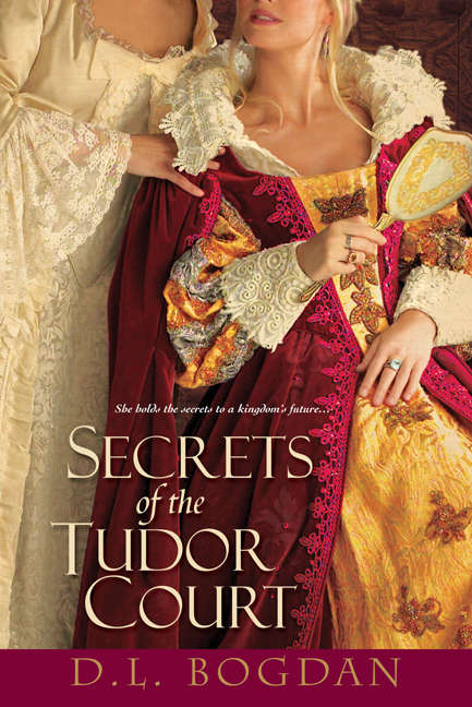 Book cover of Secrets of the Tudor Court