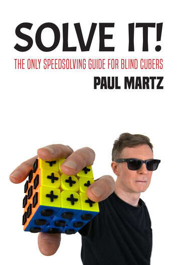 Book cover of Solve It! The Only Speedsolving Guide for Blind Cubers