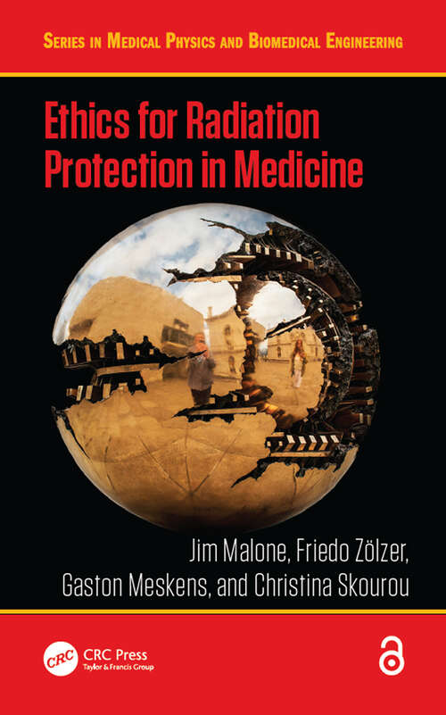 Book cover of Ethics for Radiation Protection in Medicine (Series in Medical Physics and Biomedical Engineering)