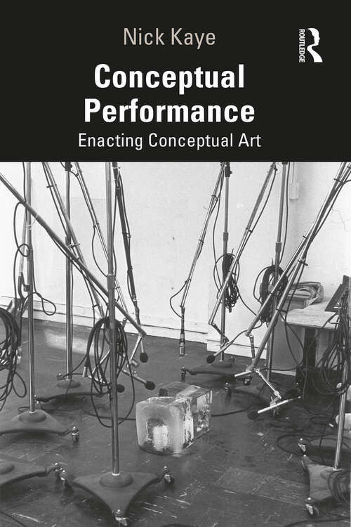 Book cover of Conceptual Performance: Enacting Conceptual Art