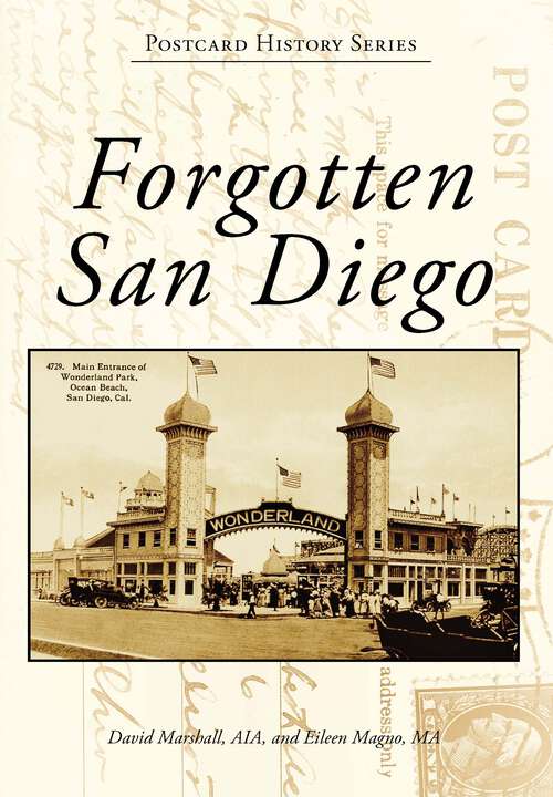 Book cover of Forgotten San Diego (Postcard History Series)