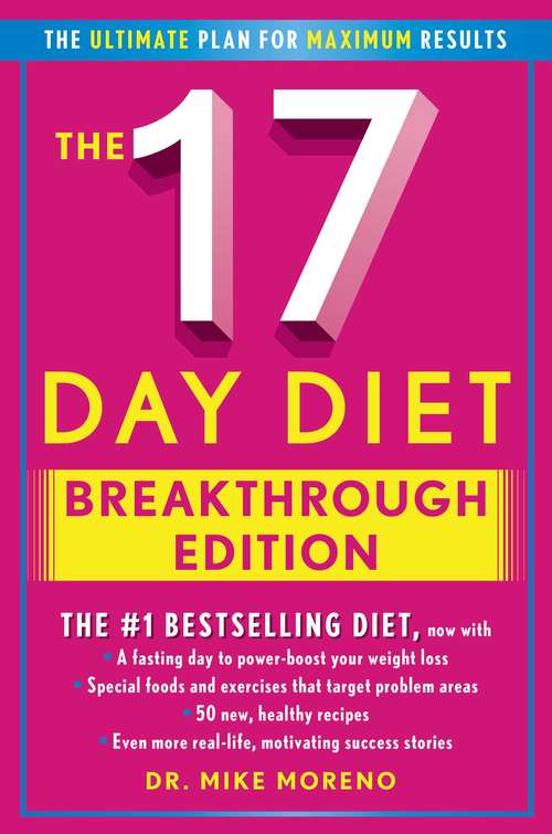 Book cover of The 17 Day Diet Breakthrough Edition: The Ultimate Plan For Maximum Results