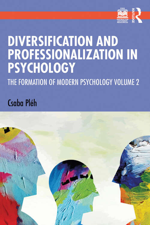 Book cover of Diversification and Professionalization in Psychology: The Formation of Modern Psychology Volume 2 (The Formation of Modern Psychology)